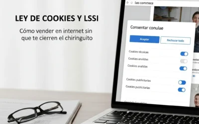 La Ley de cookies y LSSI: Cómo vender en internet sin que te cierren el chiringuito